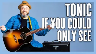 If You Could Only See Tonic Guitar Lesson + Tutorial