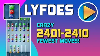 Lyfoes Crazy Levels 2401 to 2410 Walkthrough [100% Perfect!]