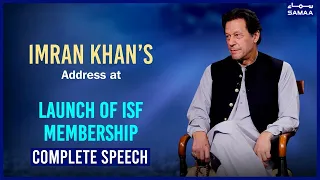 Chairman Imran Khan's Address at Launch of ISF Membership in Islamabad - 31 Aug 2022