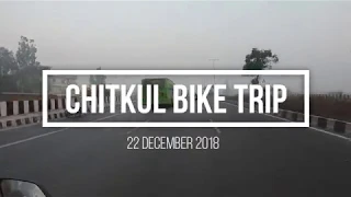 Chitkul Bike Trip | December 2018 | Part #1