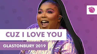 Lizzo - Cuz I Love You (Live at Glastonbury 2019)