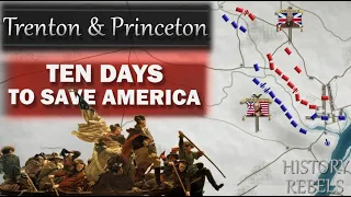 American Revolution: Ten Crucial Days to Save America - Battles of Trenton & Princeton 1776-7