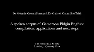 The Philological Society, 18 January 2019 – Dr Melanie Green (Sussex) & Dr Gabriel Ozón (Sheffield)