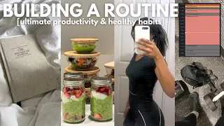 How to *ACTUALLY* BUILD A ROUTINE that will CHANGE YOUR LIFE + tips for Ultimate Productivity.