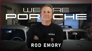 WE ARE PORSCHE | Rod Emory