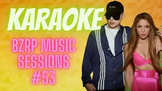 BZRP Music Sessions #53 (Karaoke con letra) - Shakira