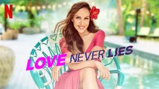 Love Never Lies 2021 Trailer