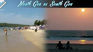 North Goa Vs South Goa - Must Watch before going to Goa