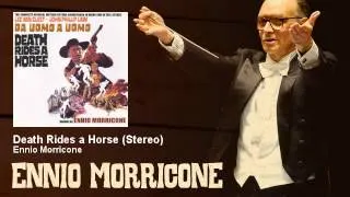 Ennio Morricone - Death Rides a Horse - Stereo - Da Uomo A Uomo (1967)