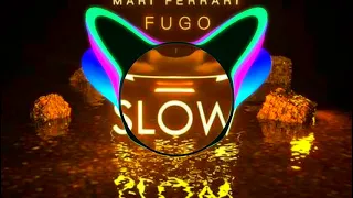 Mari Ferrari - Slow (feat. Fugo)