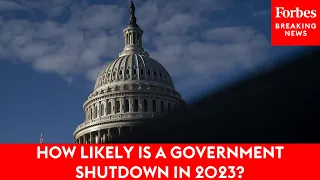 How Likely Is A Government Shutdown In 2023?