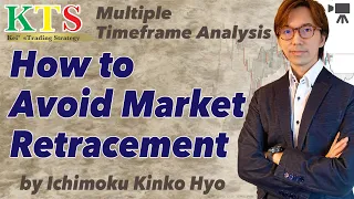 How to avoid market retracement by Multiple Timeframe analysis by Ichimoku Kinko Hyo