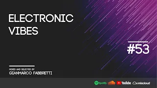 Electronic Vibes Session #53