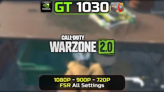 GT 1030 | Call of Duty: Warzone 2.0 | 1080P, 900P, 720P | FSR All Settings