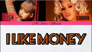 BLACKPINK LISA X CARDI B - I LIKE MONEY (English Lyrics)