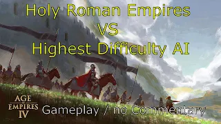 Holy Roman Empire Vs Highest Difficulty AI AOE 4 No Commentary