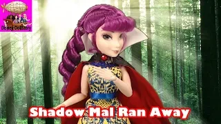 Shadow Mal Ran Away - Part 25 - Descendants Shadow World Disney