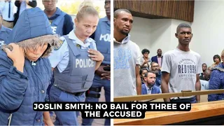 Joslin Smith: NO BAIL for THREE of the accused | NEWS IN A MINUTE