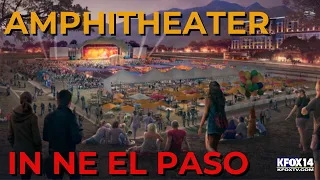 El Paso approves $80 million Sunset Amphitheater project set to boost local economy