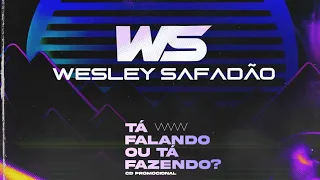 Wesley Safadão - Anestesiado - TÁ Falando Ou Fazendo? Na Pegada Do Safadão 2.0