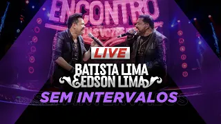 Live - Batista Lima e Edson Lima - SEM INTERVALO