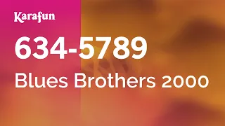 634-5789 - Blues Brothers 2000 | Karaoke Version | KaraFun