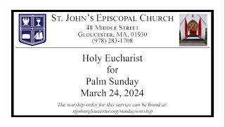 Holy Eucharist for Palm Sunday, March 24, 2024