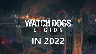 Watch dogs Legion in 2022: Is it worth it?