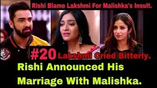 Unfortunate Love~ Rishi Announced That He Is Getting Married To Malishka| Lakshmi Cried Bitterly.