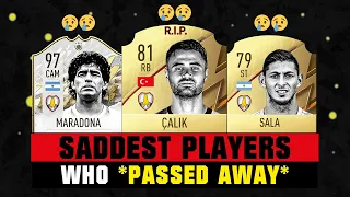 SADDEST Footballers Who PASSED AWAY! 😔💔 ft. Calik, Maradona, Sala