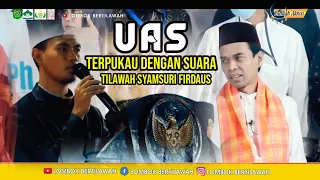 Masya Allah Syamsuri Firdaus membuat Ust. Abdul Somad Sampai Merinding Dengan Tilawah Merdunya