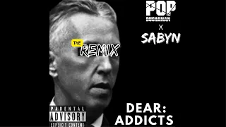 Pop Buchanan & Sabyn - Dear Addicts Remix (Official Music Video)