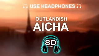 Outlandish - Aicha 8D SONG | BASS BOOSTED