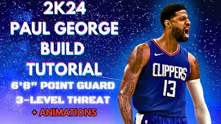 Dominate 2k24 with this Paul George Build! (6'8" Point Guard 3-Level Threat) Full Build Tutorial!