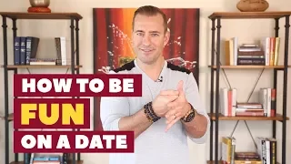 How to Be FUN on a Date (3 NEW WAYS!) | Dating Advice for Women by Mat Boggs