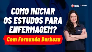 Como iniciar os estudos para Enfermagem?  com Fernanda Barboza