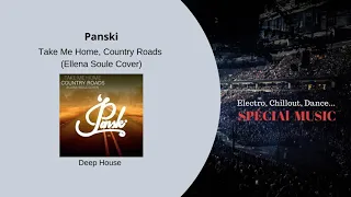 Musique: Take Me Home, Country Roads (Ellena Soule Cover) - Artiste: Panski - Genre: Deep House