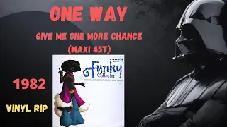 One Way - Give Me One More Chance (1982) (Maxi 45T)