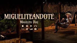 Miguelito Díaz - MIGUELITEÁNDOTE (Vídeo Oficial)