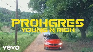 Prohgres - Young 'n Rich (Official Music Video)