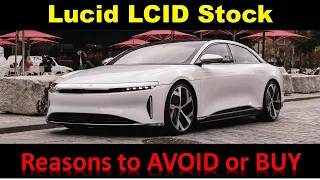 Lucid Motors LCID Stock Reasons to AVOID & Reason to BUY LCID STOCK