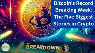 Bitcoin's Record Breaking Week: The Five Biggest Stories in Crypto