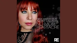No More Heartache (Nick Harvey Radio Edit)