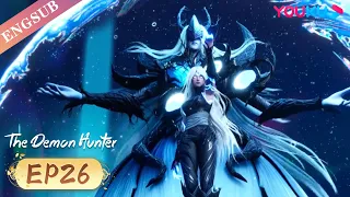 ✨ENGSUB | The Demon Hunter EP26 | Future & Present | YOUKU ANIMATION