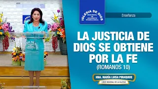 Romanos 10, La justicia de Dios se obtiene por la fe, Hna. María Luisa Piraquive #IDMJI