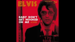 Baby Don't Get Hooked on Me : Elvis AI