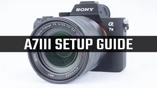 Sony A7III Setup Guide