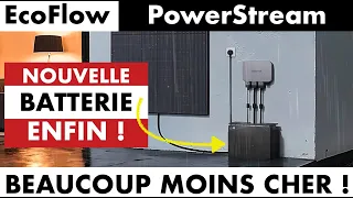 EcoFlow lance ENFIN une BATTERIE STATIONNAIRE pour son PowerStream ! BEAUCOUP MOINS CHER !