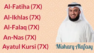 Mishary Alafasy: 7X: Al Fatiha, Al Ikhlas, Al Falaq, An Nas, and Ayatul Kursi