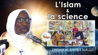 Conférence Cheikh Mouhidine Samba Diallo (rla) sur l'Islam et la Science